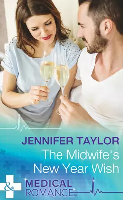 The Midwife′s New Year Wish, Jennifer Taylor