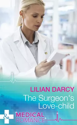 The Surgeon′s Love-Child, Lilian Darcy