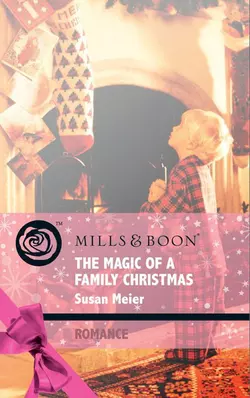 The Magic of a Family Christmas, SUSAN MEIER