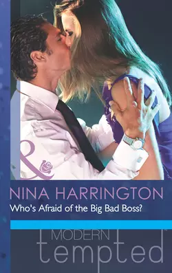 Who′s Afraid of the Big Bad Boss? Nina Harrington