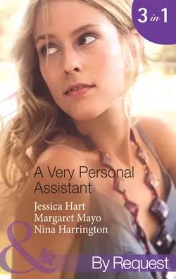 A Very Personal Assistant: Oh-So-Sensible Secretary / The Santorini Marriage Bargain / Hired: Sassy Assistant, Jessica Hart