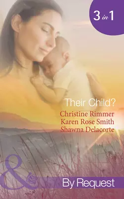 Their Child?: Lori′s Little Secret / Which Child Is Mine? / Having The Best Man′s Baby, Christine Rimmer