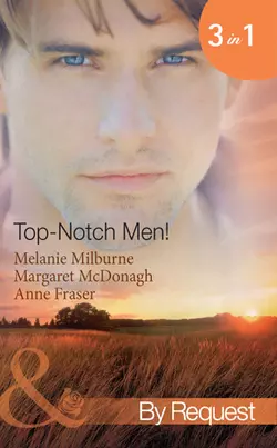 Top-Notch Men!: In Her Boss′s Special Care Anne Fraser и Margaret McDonagh