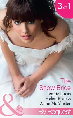 The Snow Bride: The Virgin′s Choice / Snowbound Seduction / The Santorini Bride, Дженни Лукас