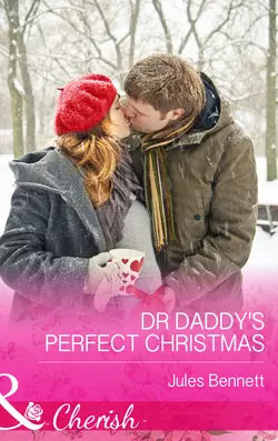 Dr Daddy′s Perfect Christmas, Jules Bennett