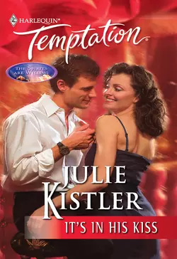 It′s In His Kiss Julie Kistler