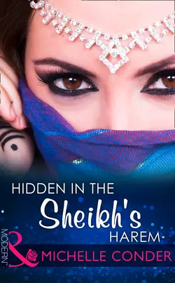 Hidden In The Sheikh′s Harem, Michelle Conder