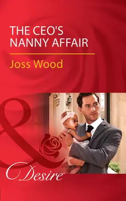 The Ceo′s Nanny Affair Joss Wood