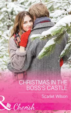 Christmas In The Boss′s Castle Scarlet Wilson