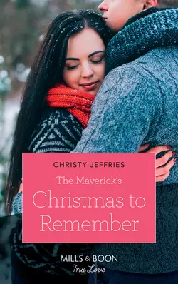 The Maverick′s Christmas To Remember, Christy Jeffries