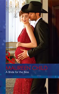 A Bride For The Boss, Maureen Child