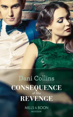 Consequence Of His Revenge Dani Collins