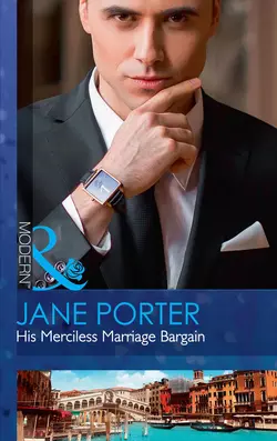 His Merciless Marriage Bargain, Jane Porter