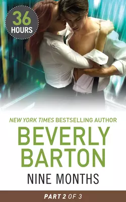 Nine Months Part 2, BEVERLY BARTON