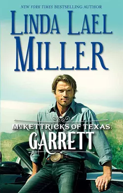 McKettricks of Texas: Garrett Linda Miller