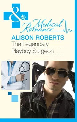 The Legendary Playboy Surgeon Alison Roberts