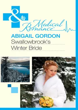 Swallowbrook′s Winter Bride, Abigail Gordon