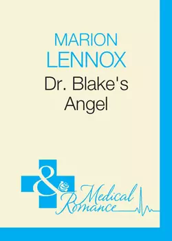 Dr Blake′s Angel, Marion Lennox