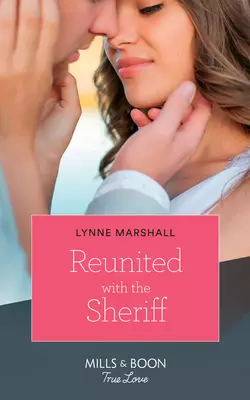 Reunited With The Sheriff Lynne Marshall