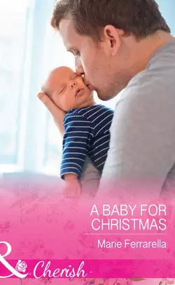 A Baby For Christmas, Marie Ferrarella