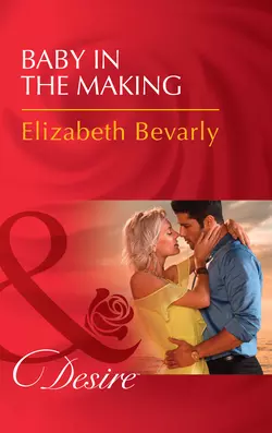 Baby In The Making, Elizabeth Bevarly