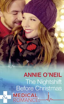 The Nightshift Before Christmas Annie ONeil