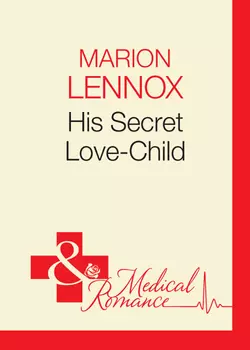 His Secret Love-Child, Marion Lennox