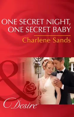 One Secret Night, One Secret Baby, Charlene Sands