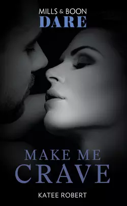 Make Me Crave, Katee Robert