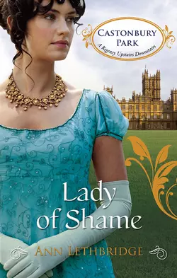 Lady of Shame, Ann Lethbridge