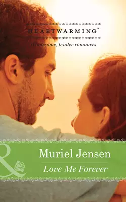 Love Me Forever Muriel Jensen