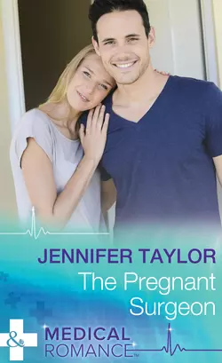 The Pregnant Surgeon Jennifer Taylor