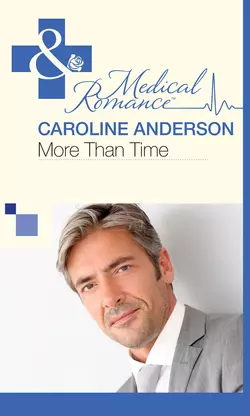 More Than Time, Caroline Anderson