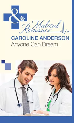 Anyone Can Dream, Caroline Anderson