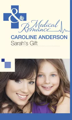 Sarah′s Gift Caroline Anderson