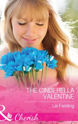 The Cinderella Valentine Liz Fielding