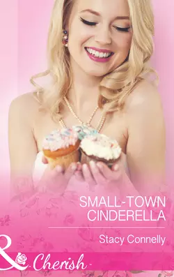 Small-Town Cinderella Stacy Connelly