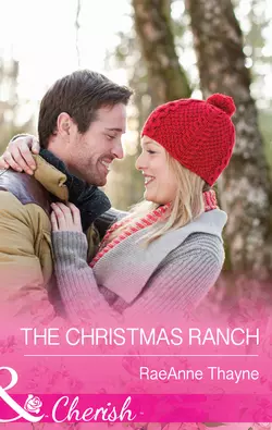 The Christmas Ranch RaeAnne Thayne