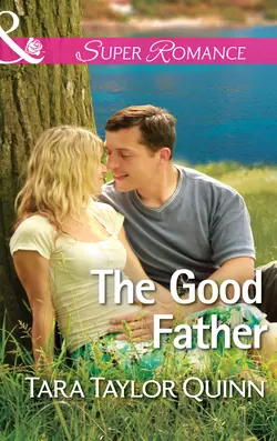 The Good Father Tara Quinn