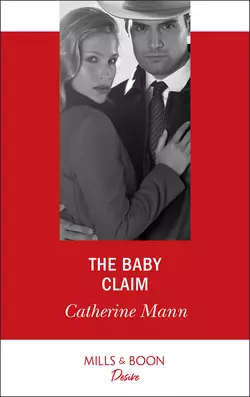 The Baby Claim, Catherine Mann