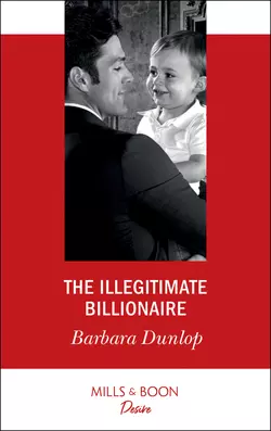 The Illegitimate Billionaire, Barbara Dunlop