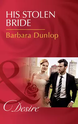 His Stolen Bride, Barbara Dunlop