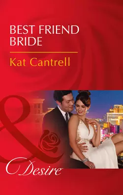 Best Friend Bride, Kat Cantrell