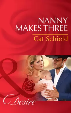 Nanny Makes Three, Cat Schield