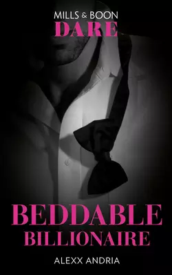 Beddable Billionaire, Alexx Andria