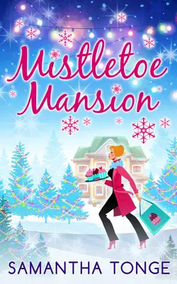 Mistletoe Mansion, Samantha Tonge