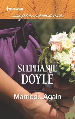 Married...Again Stephanie Doyle