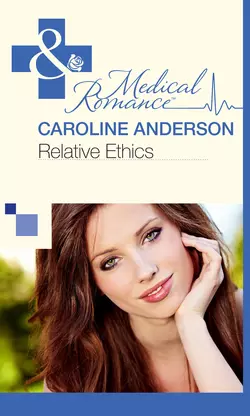 Relative Ethics, Caroline Anderson