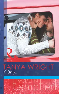 If Only..., Tanya Wright