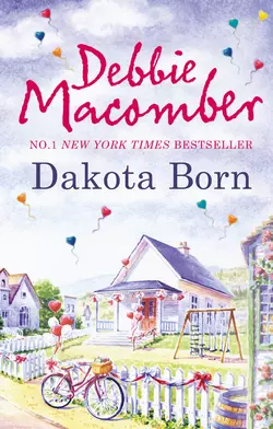 Dakota Born Debbie Macomber